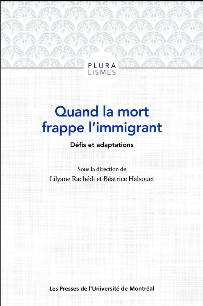 Quand la mort frappe l'immigrant. Défis et adaptations