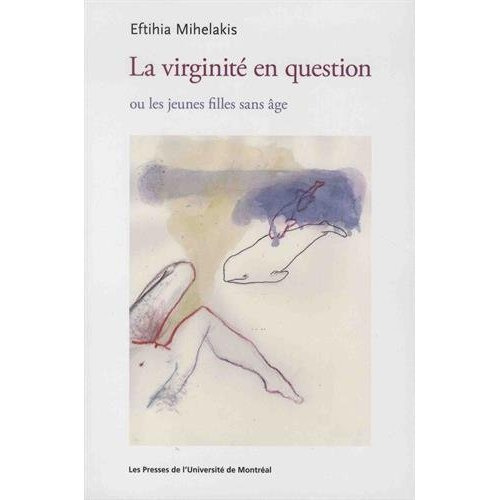 La virginité en question ou les jeunes filles sans âge