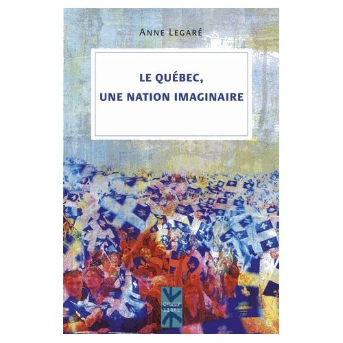 Le Québec, une nation imaginaire