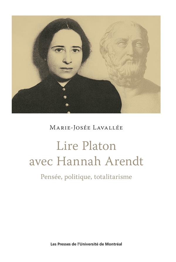 Lire Platon avec Hannah Arendt. Pensée, politique, totalitarisme