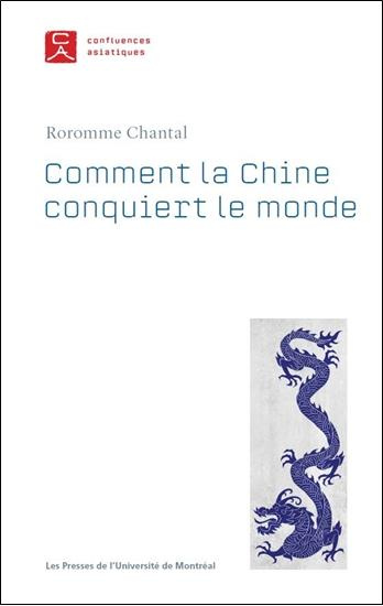 Comment la Chine conquiert le monde. Le rôle du pouvoir symbolique