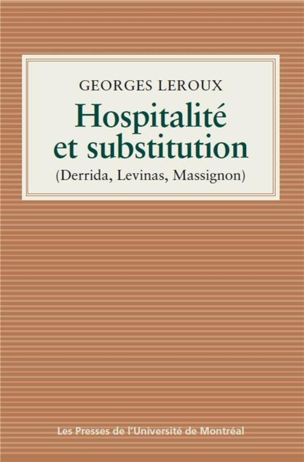 Hospitalité et substitution. Derrida, Levinas, Massignon