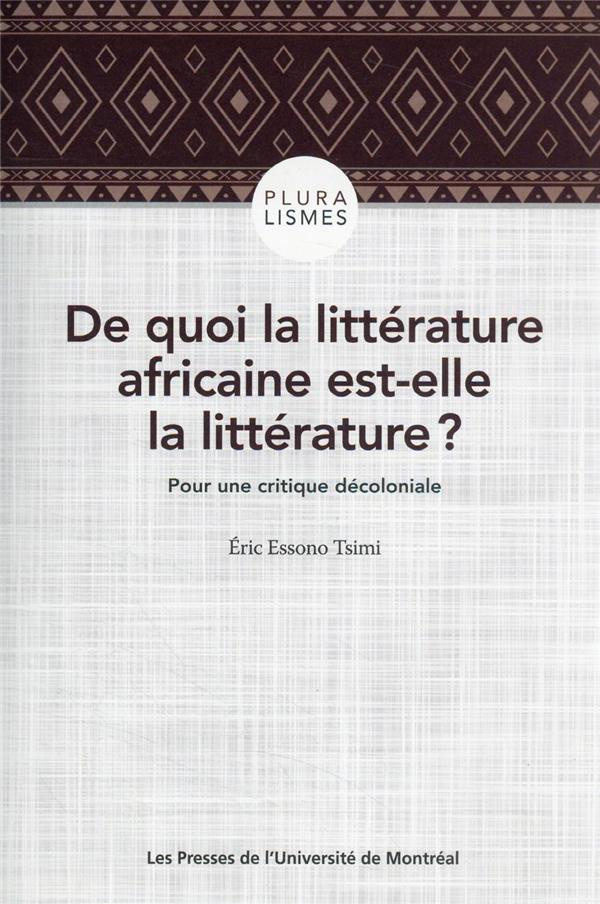 De quoi la littératture africaine est-elle la littérature ? Pour une critique décoloniale