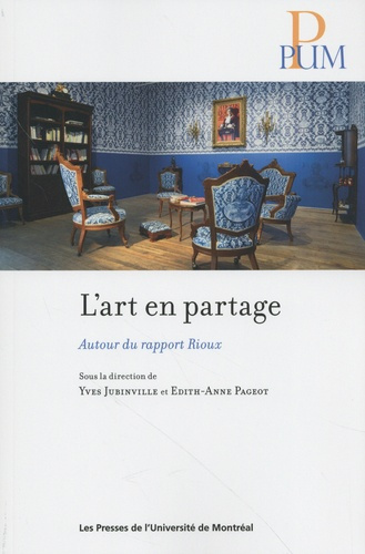 L'art en partage. Autour du rapport Rioux