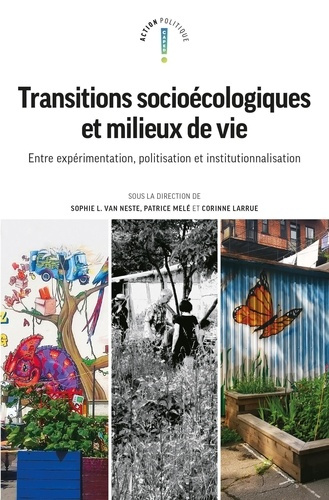 Transitions socioécologiques et milieux de vie. Entre expérimentation, politisation et institutionna