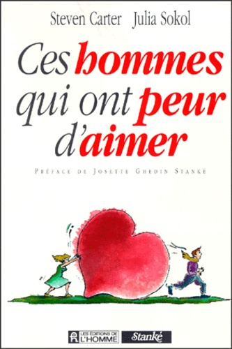 CES HOMMES QUI ONT PEUR D'AIMER