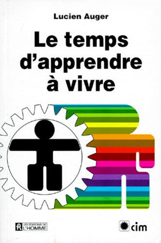 LE TEMPS D'APPRENDRE A VIVRE