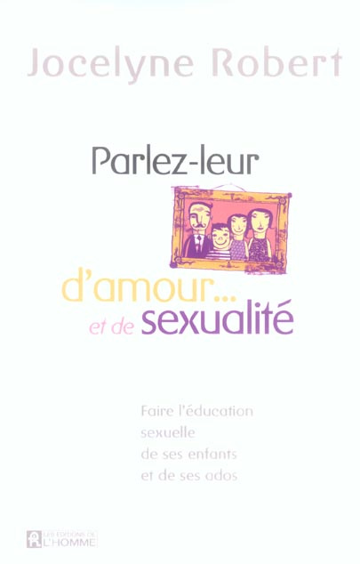 Parlez-leur d'amour et de sexualité. Edition revue et augmentée