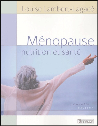 Ménopause. Nutrition et santé, Edition revue et corrigée