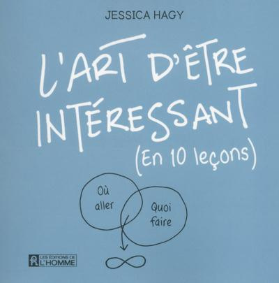 L'art d'être intéressant (en 10 leçons)