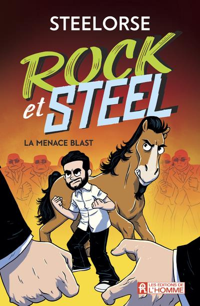 Rock et Steel Tome 1 : La menace Blast