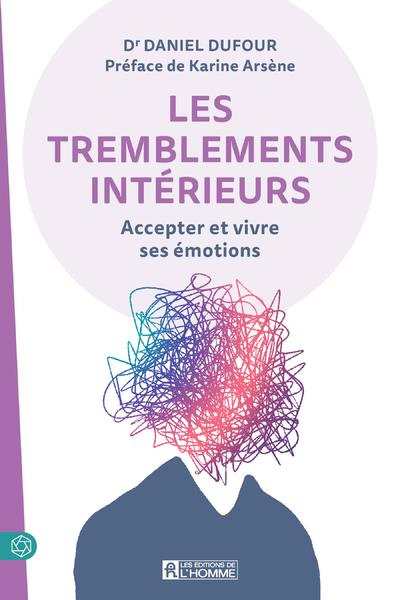 Les tremblements intérieurs. Accepter et vivre ses émotions