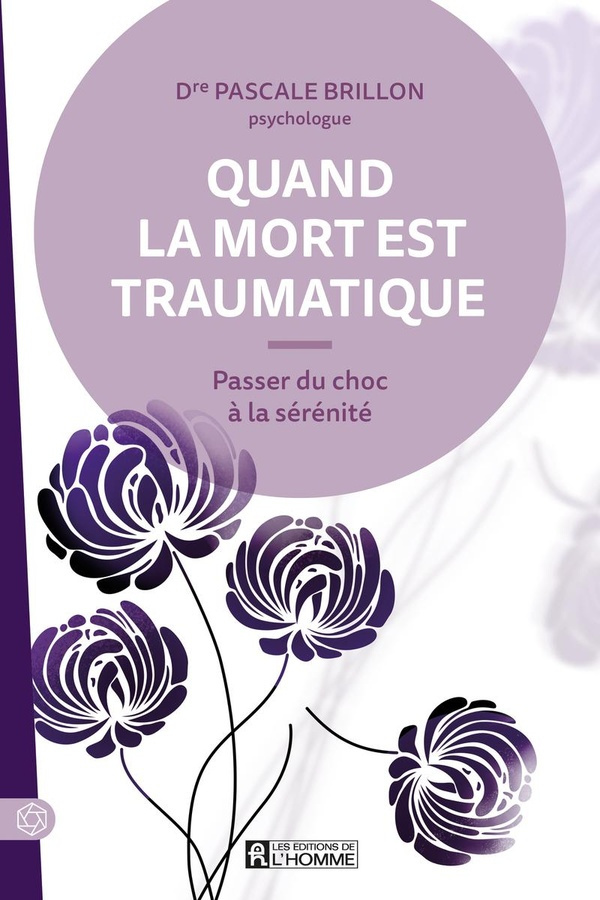 Quand la mort est traumatique. Passer du choc à la sérénité