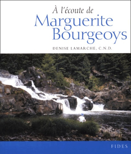 A l'écoute de Marguerite Bourgeoys