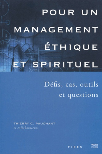 Pour un management éthique et spirituel. Défis, cas, outils et questions