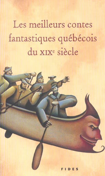 Les meilleurs contes fantastiques québécois du XIXème siècle. 3e édition