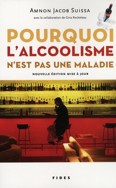 Pourquoi l'alcoolisme n'est pas une maladie