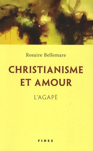 Christianisme et amour. L'agapè