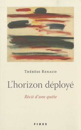 L'horizon déployé. Récit d'une quête