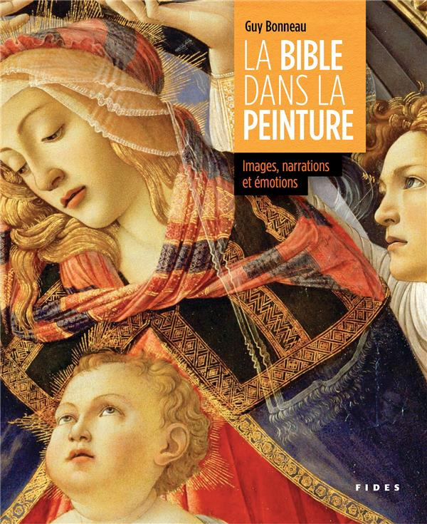 La Bible dans la peinture. Images, narrations et émotions