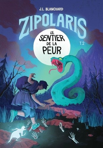Zipolaris Tome 2 : Le sentier de la peur