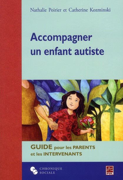Accompagner un enfant autiste. Guide pour les parents et les intervenants