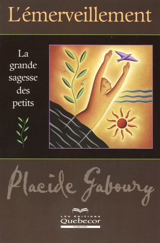 L'émerveillement. La grande sagesse des petits