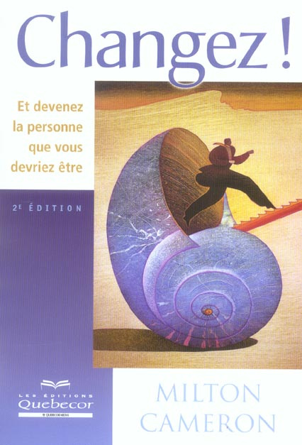 Changez ! Et devenez la personne que vous devriez être, 2e édition