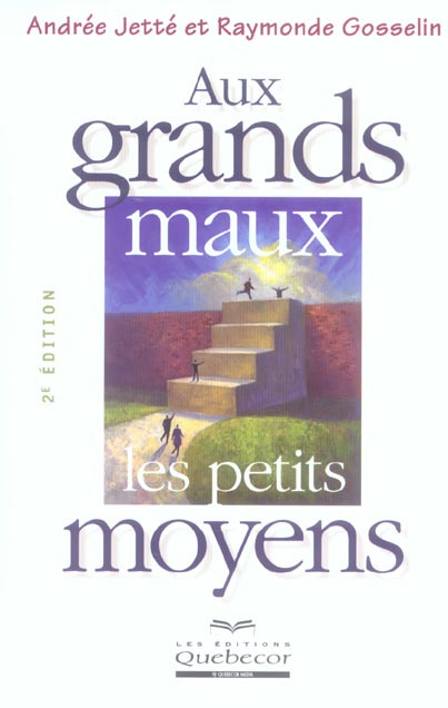 Aux grands maux les petits moyens. 2e édition