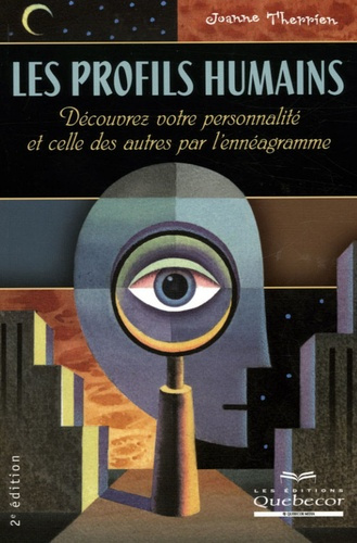 Les profils humains. Découvrez votre personnalité et celle des autres par l'ennéagramme, 2e édition