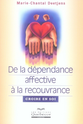 De la dépendance affective à la recouvrance. Croire en soi