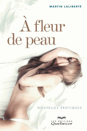 A fleur de peau. Nouvelles érotiques