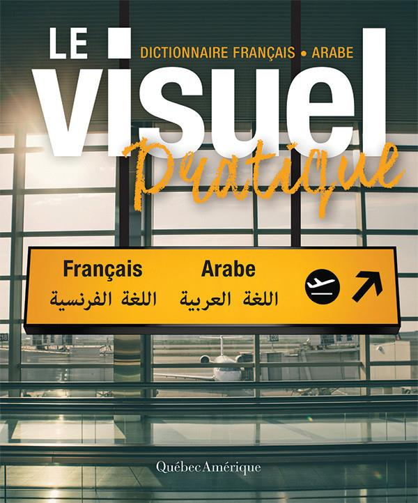 Le visuel pratique français-arabe. Edition bilingue français-arabe