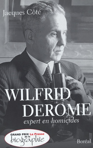 Wilfried Derome expert en homicides. Récit biographique