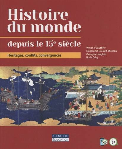 Histoire du monde depuis le 15e siècle. Héritages, conflits, convergences
