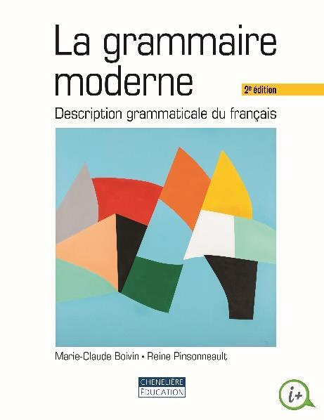 La grammaire moderne. Description grammaticale du français, 2e édition