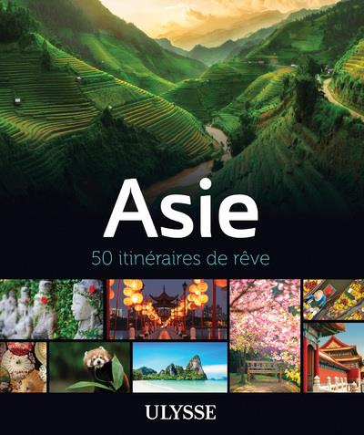 Asie. 50 itinéraires de rêve