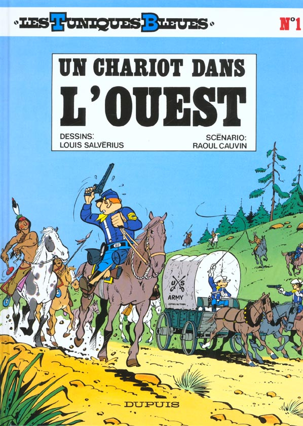 Les Tuniques Bleues Tome 1 : Un chariot dans l'Ouest
