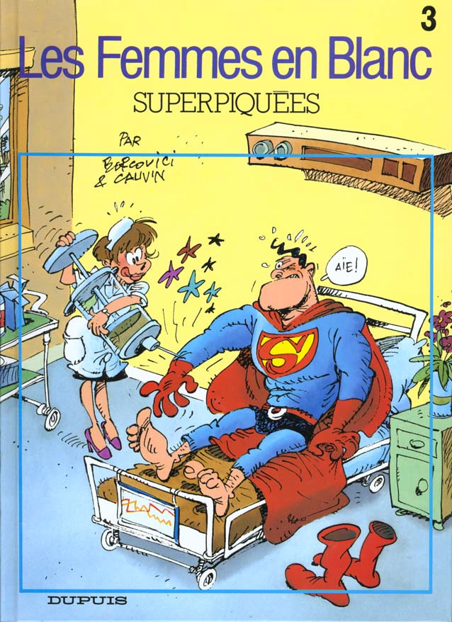 Les Femmes en blanc Tome 3 : Superpiquées