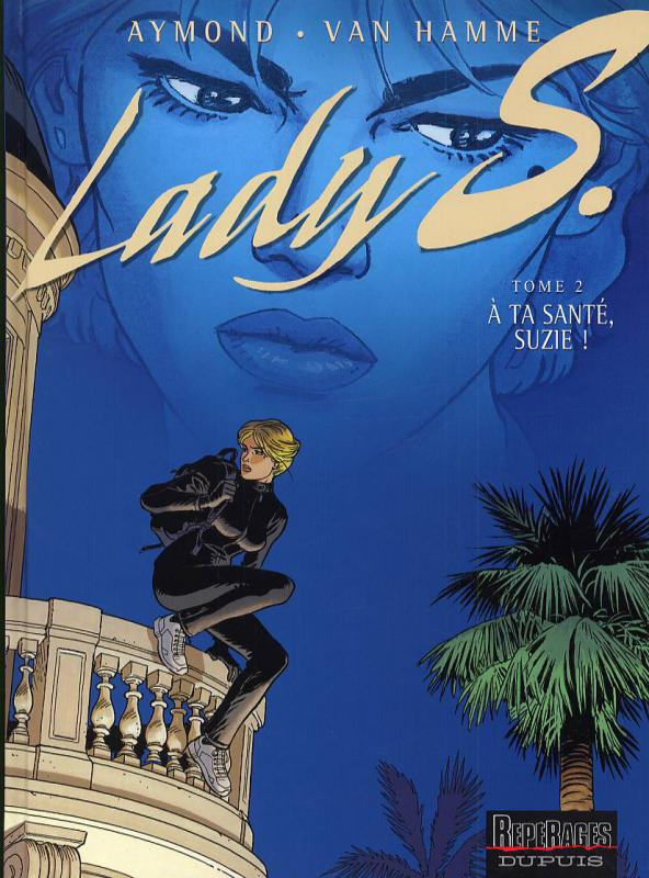 Lady S Tome 2 : A ta santé, Suzie !