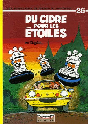 Les Aventures de Spirou et Fantasio Tome 26 : Du cidre pour les étoiles