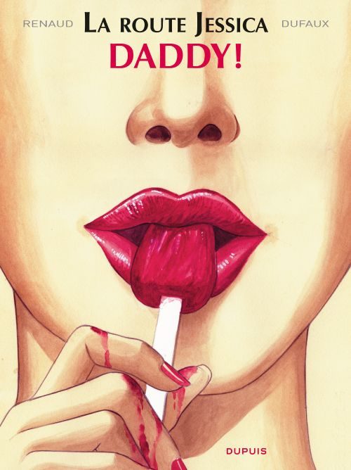 La Route Jessica Tome 1 : Daddy !