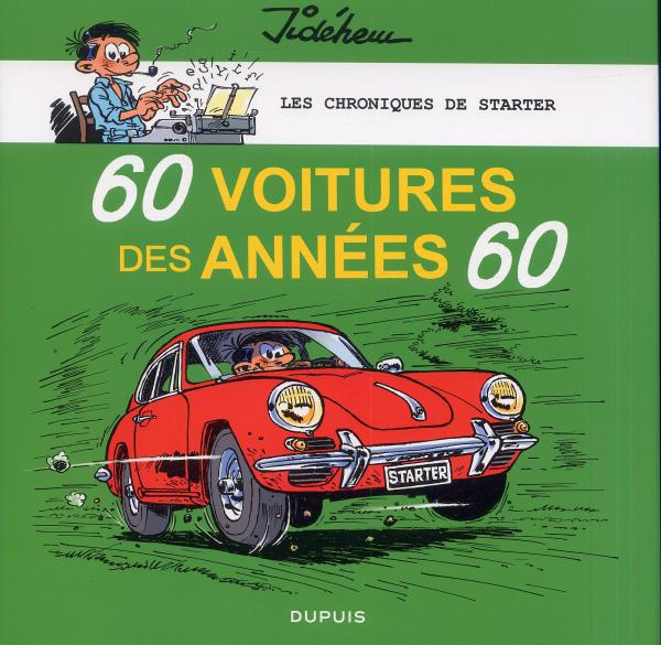 Les chroniques de Starter. Tome 1, 60 voitures des années 60