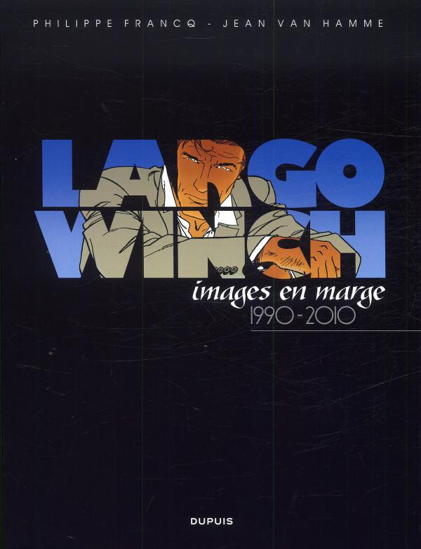 Largo Winch : Images en marge 1990-2010