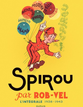 Spirou par Rob-Vel. L'intégrale 1938-1943