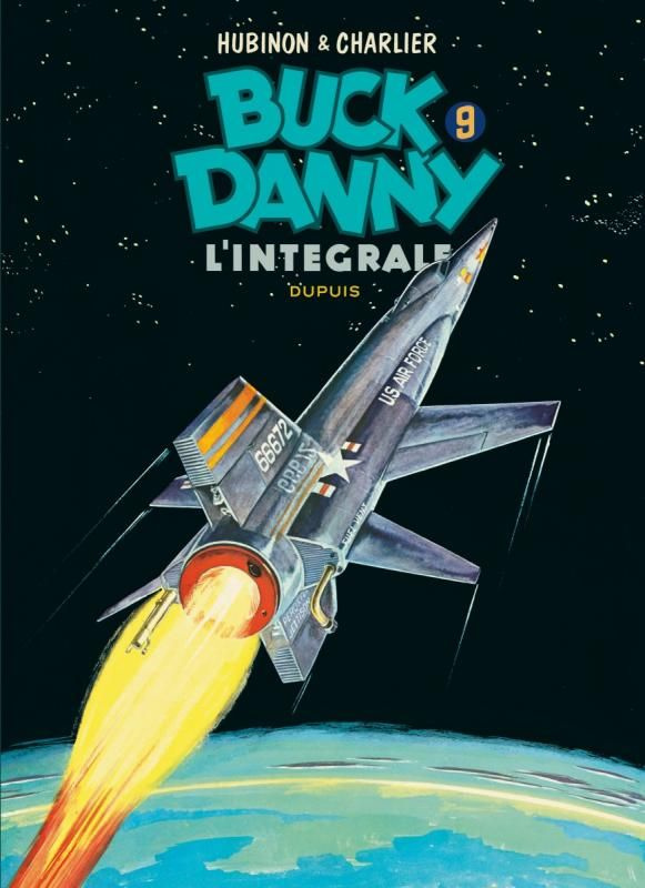 Buck Danny Intégrale Tome 9 : Les voleurs de sdatellites ; X-15 ; Alerte à Cap Kennedy ; Le mystère