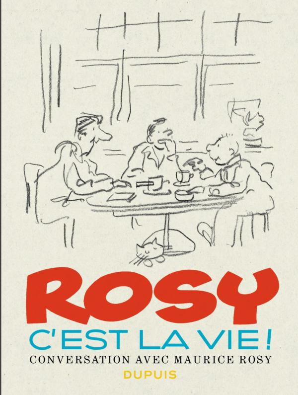 C'est la vie ! Conversation avec Maurice Rosy