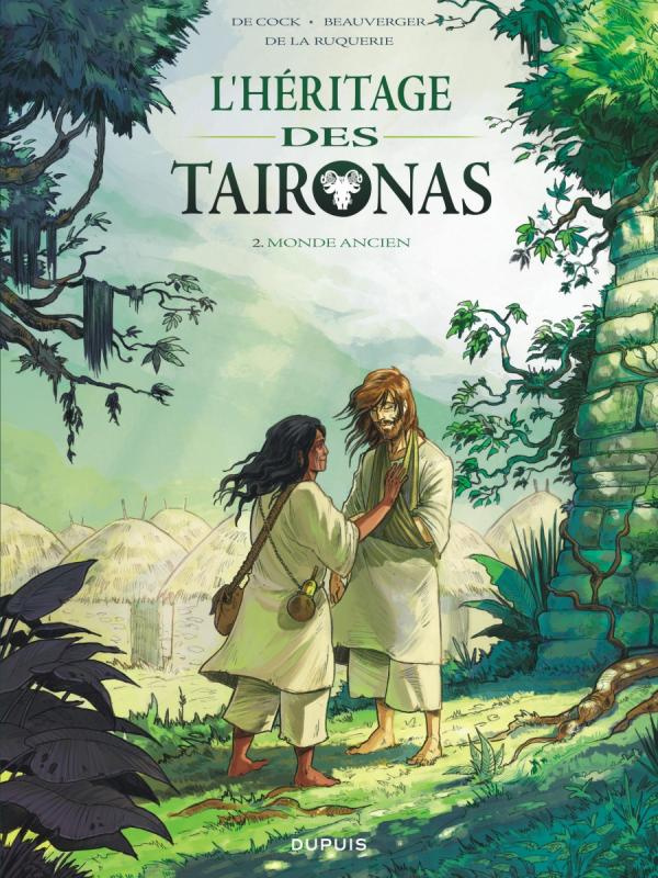 L'héritage des Taironas Tome 2 : Monde ancien