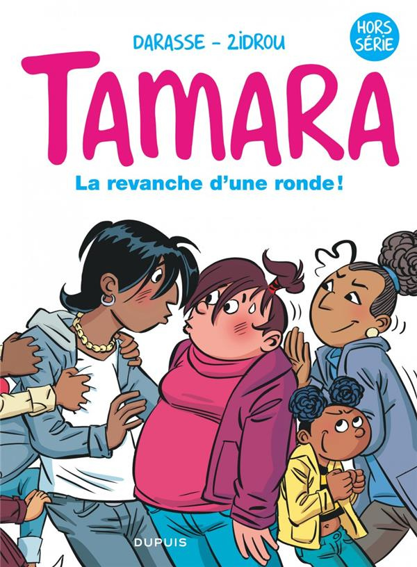 Tamara Hors série : La revanche d'une ronde !