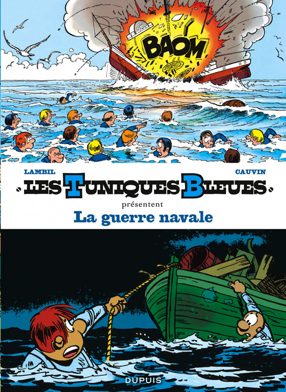 Les Tuniques bleues présentent Tome 7 : La guerre navale. Tome 7, Les Bleus de la marine ; Tome 19,